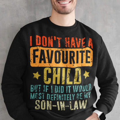 My Son-In-Law Is My Favourite Child Sweat-Shirt Unisex Gift