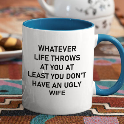 Funny Husband Gift Mug – “At Least You Don’t Have an Ugly Wife”