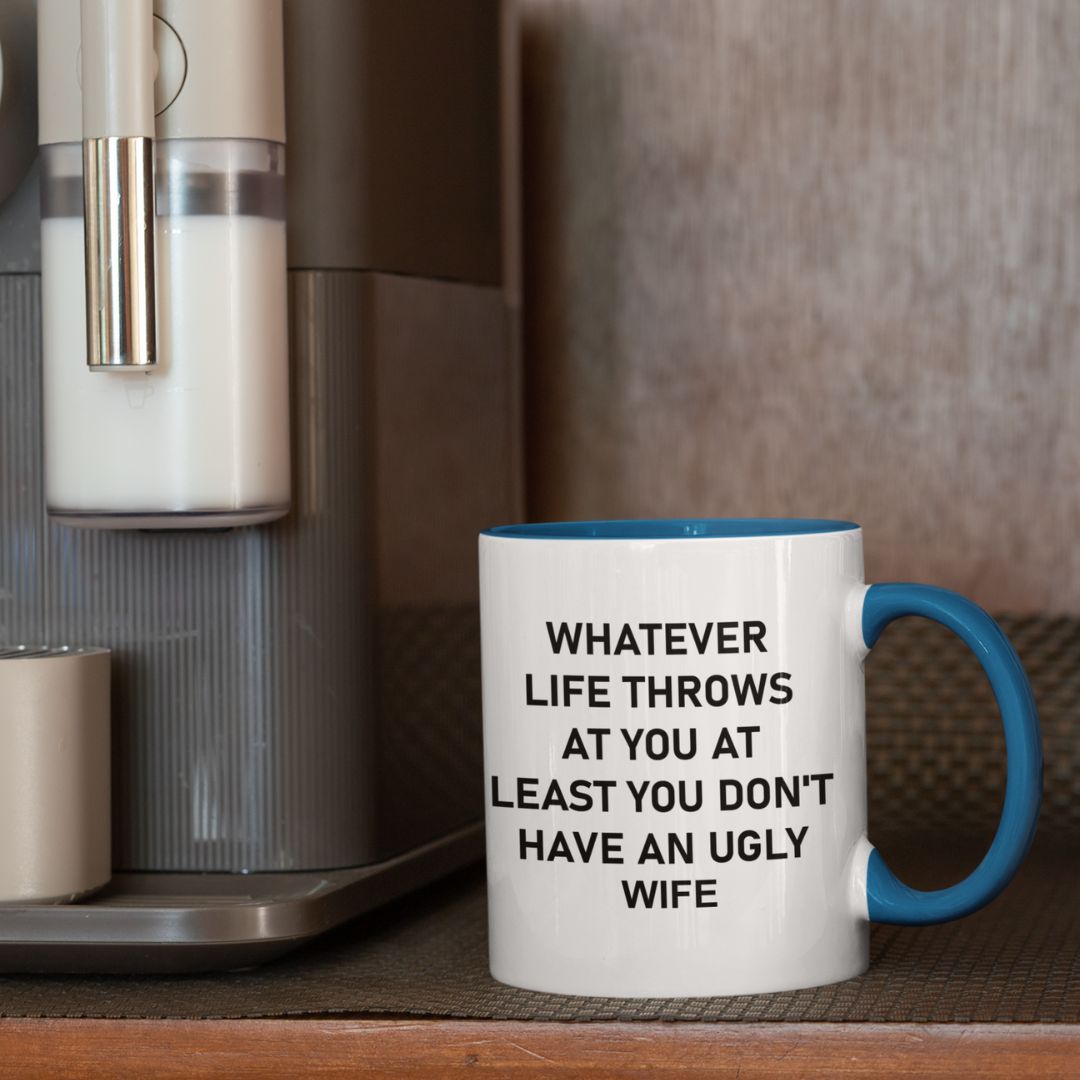 Funny Husband Gift Mug – “At Least You Don’t Have an Ugly Wife”