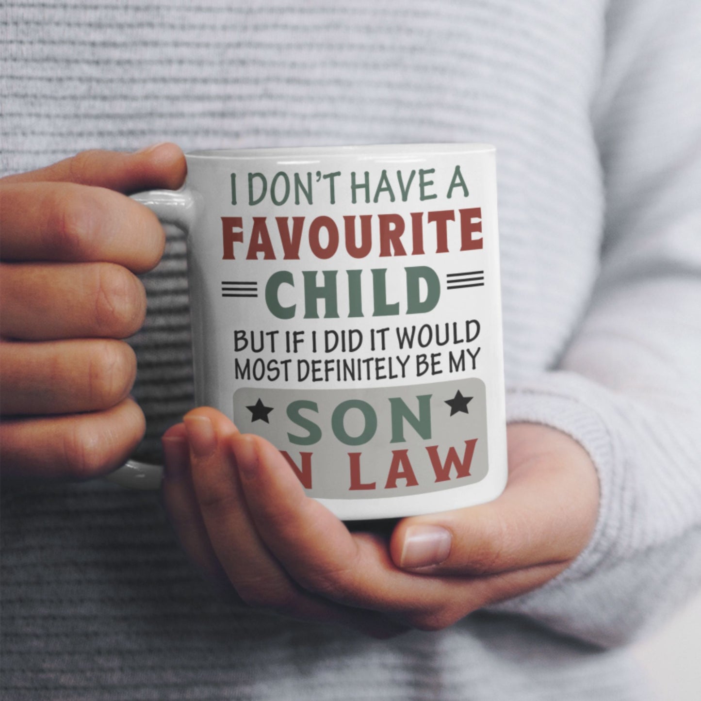 My Son-In-Law Is My Favourite Child Mug Gift