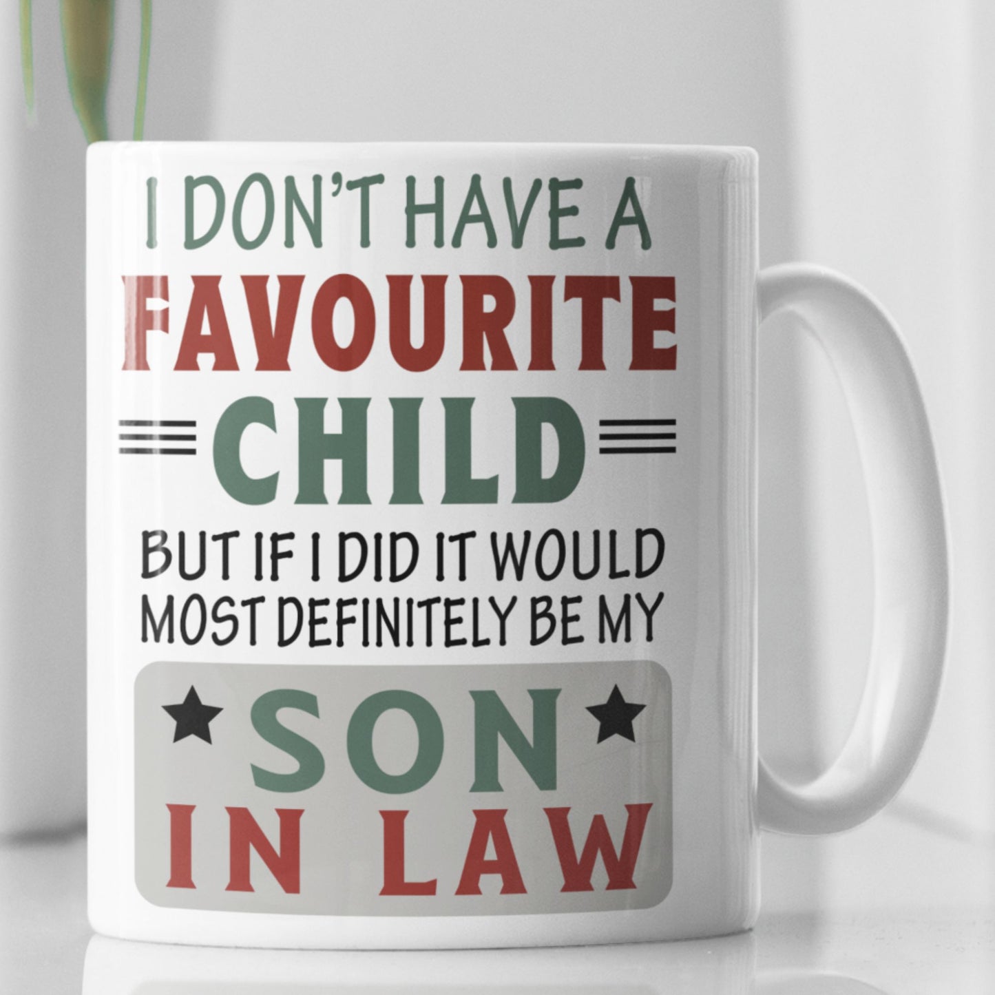 My Son-In-Law Is My Favourite Child Mug Gift