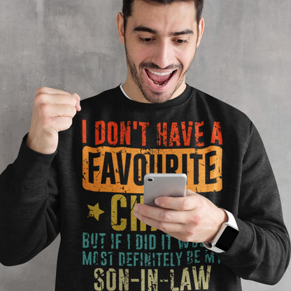 My Son-In-Law Is My Favourite Child Sweat-Shirt Unisex Gift