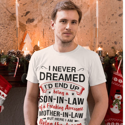 I Never Dreamed - Lovely Gift For Son-In-Law Classic T-Shirt