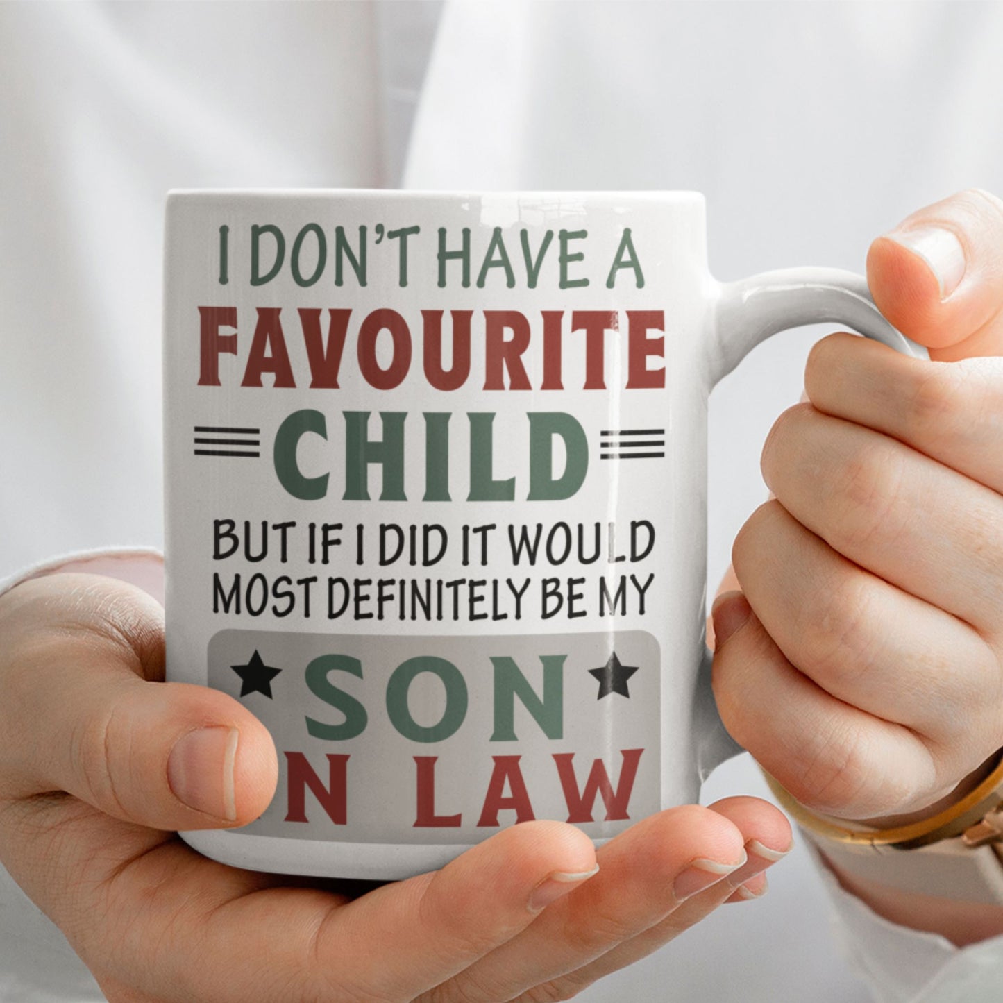 My Son-In-Law Is My Favourite Child Mug Gift