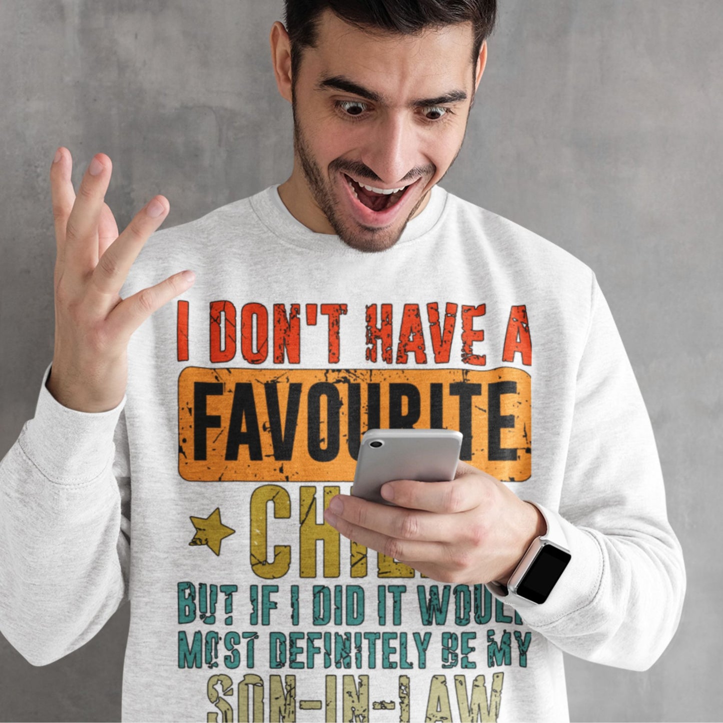 My Son-In-Law Is My Favourite Child Sweat-Shirt Unisex Gift