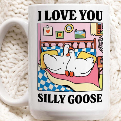 I Love You Silly Goose Mug – Cute 11oz Romantic Gift Mug